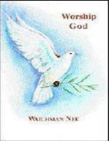 Worship God by Watchman Nee.pdf